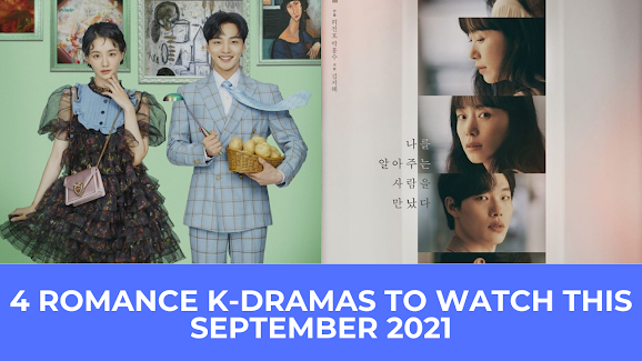  | 4 Romance K-Dramas To Have On Your Watchlist This September 2021