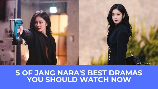  | 5 Of Jang Nara’s Best Dramas To Watch Now
