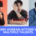 5 Rising Korean Actors With Multiple Talents THE DRAMA PARADISE