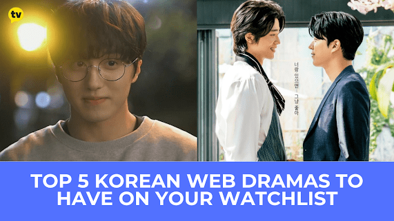  | Top 5 Korean Web Dramas To Have On Your Watchlist This October 2021