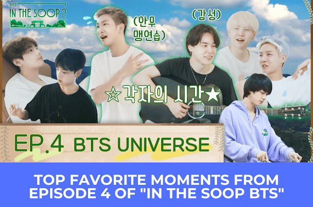  | Top Favourite Moments From Episode 4 Of "In The SOOP BTS ver. S2"