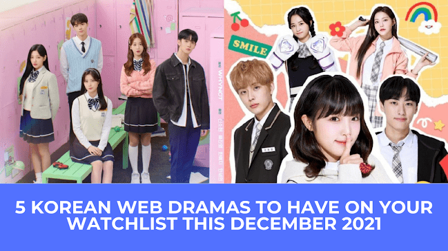  | 5 Korean Web Dramas To Have On Your Watchlist This December 2021