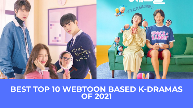 THE DRAMA PARADISE | Best Top 10 Webtoon Based K-Dramas Of 2021