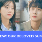 Review: Our Beloved Summer THE DRAMA PARADISE