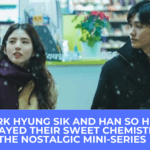 Park Hyung Sik and Han So Hee displayed their sweet chemistry in the nostalgic mini-series THE DRAMA PARADISE