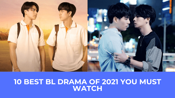  | 10 Best BL Drama Of 2021 You Must Watch