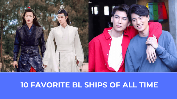  | 10 Favorite BL Ships Of All Time