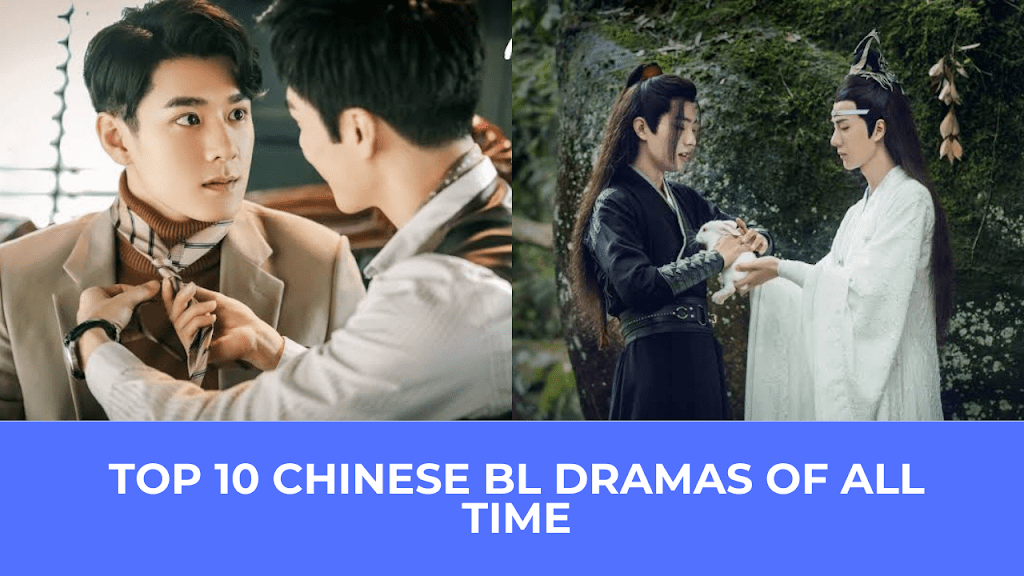 Top Ten Chinese BL Dramas Of All Time