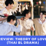 Review: Theory Of Love (Thai BL Drama) THE DRAMA PARADISE