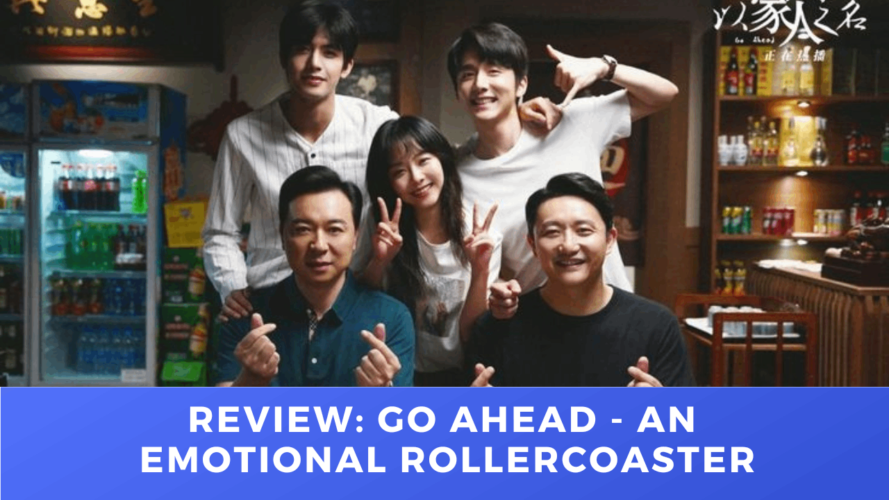  | Review: GO AHEAD - An Emotional Rollercoaster