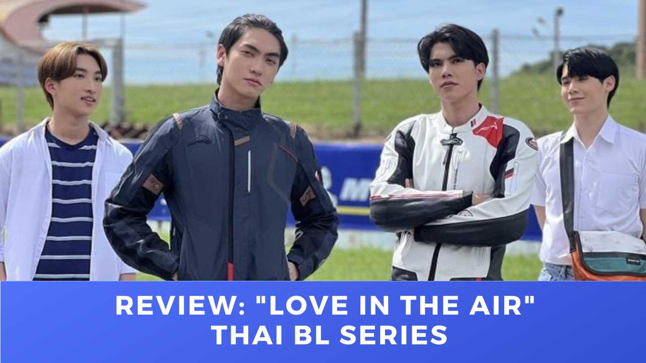 Review: “Love in the Air” Thai BL Series