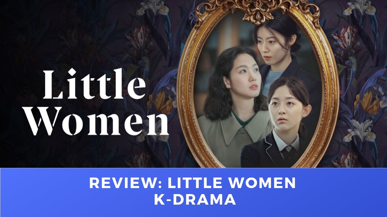 Review: K-drama Little Women