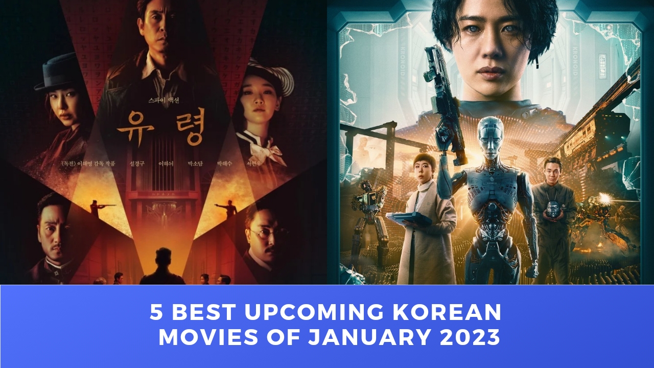 THE DRAMA PARADISE | 5 Best Upcoming Korean Movies of January 2023