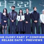 “The Glory Part 2” Confirms Release Date + Previews Intensified Battle Ahead THE DRAMA PARADISE