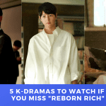 5 K-dramas To Watch If You Miss Reborn Rich THE DRAMA PARADISE