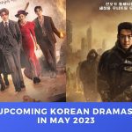 Upcoming Korean Dramas in May 2023 THE DRAMA PARADISE