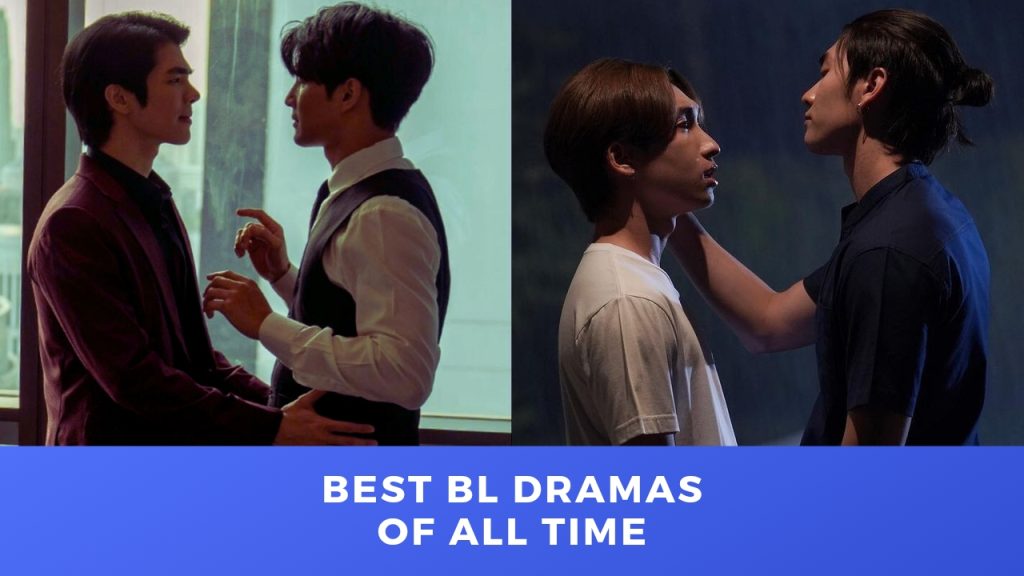 Best BL Dramas of All Time