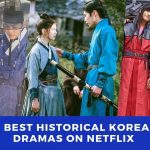 12 Best Historical Korean Dramas on Netflix THE DRAMA PARADISE