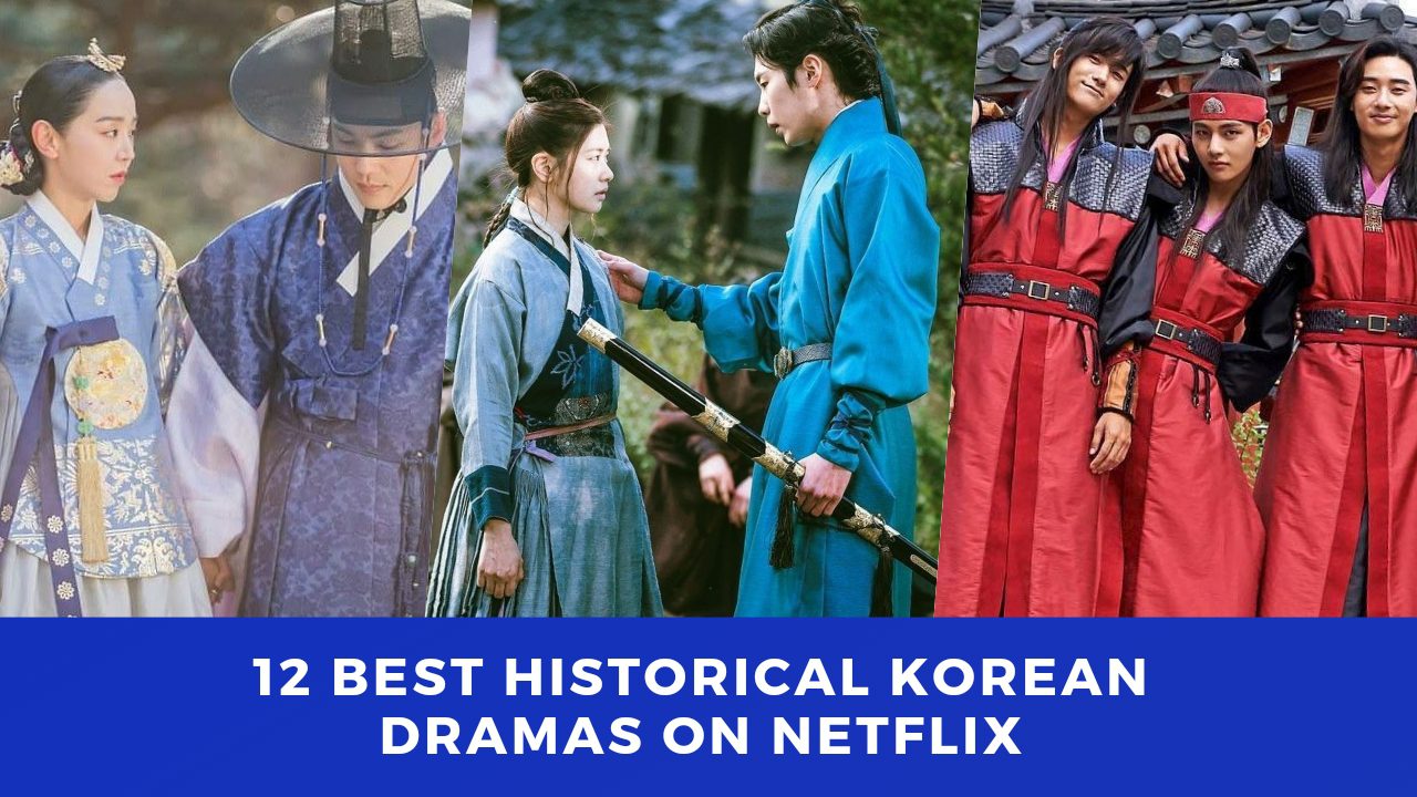 Best Historical Korean Dramas on Netflix - The Drama Paradise