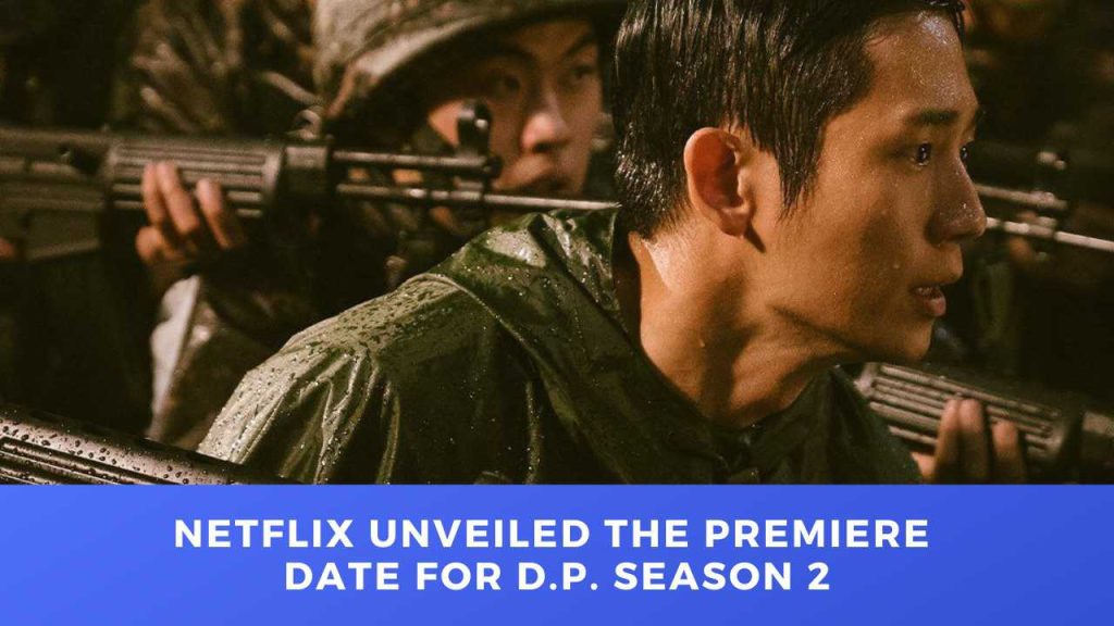 Netflix Unveiled the Premiere Date for D.P. Season 2 - The Drama Paradise