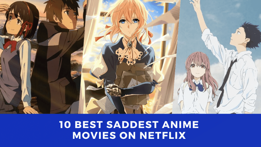 Saddest Anime Movies On Netflix