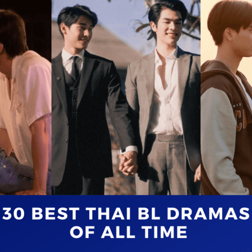 30 Best Thai BL Dramas Of All Time